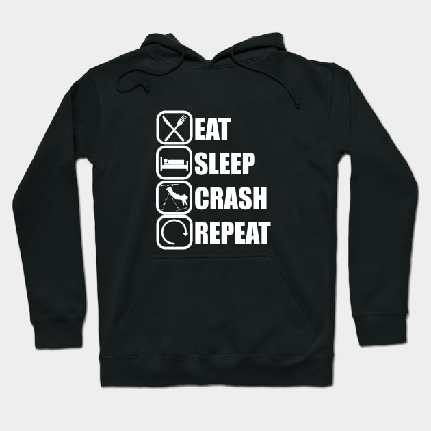 Eat Sleep Crash Repeat - Funny Skiing Quote Hoodie by ChrisWilson